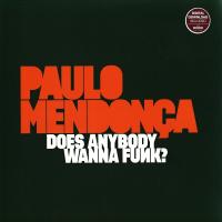 Виниловая пластинка PAULO MENDONCA / DOES ANYBODY WANNA FUNK? (2LP)